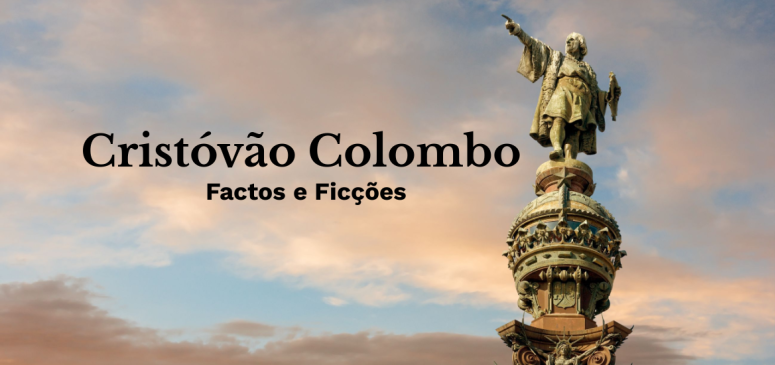 Cristóvão Colombo: Factos e Ficções