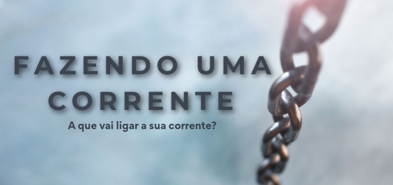 FAZENDO UMA CORRENTE