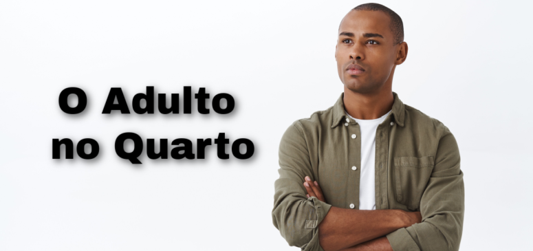 O Adulto no Quarto