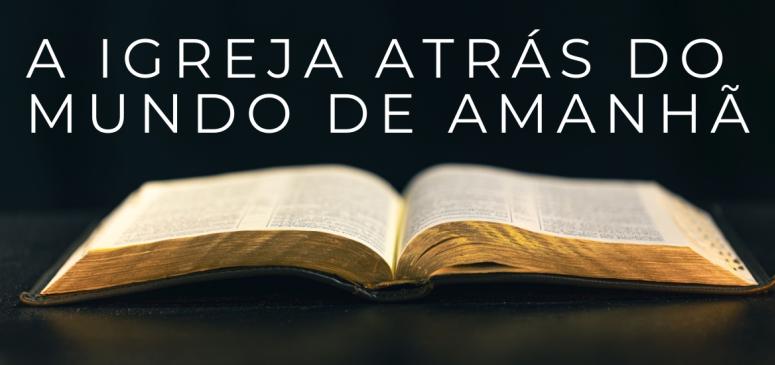 A Igreja Atrás do Mundo De Amanhã